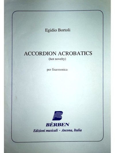 ACCORDION ACROBATICS (hot novelty) - Egidio Bartoli