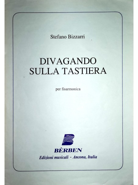 DIVAGANDO SULLA TASTIERA - Stefano Bizzarri