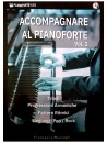 ACCOMPAGNARE AL PIANOFORTE VOL.1